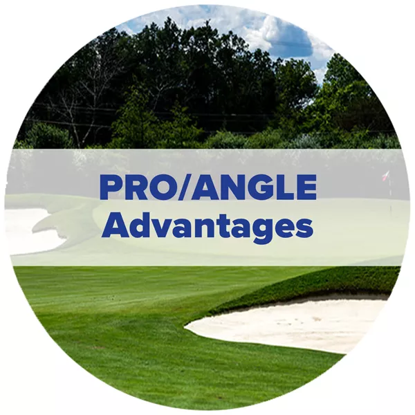 Pro angle advantages